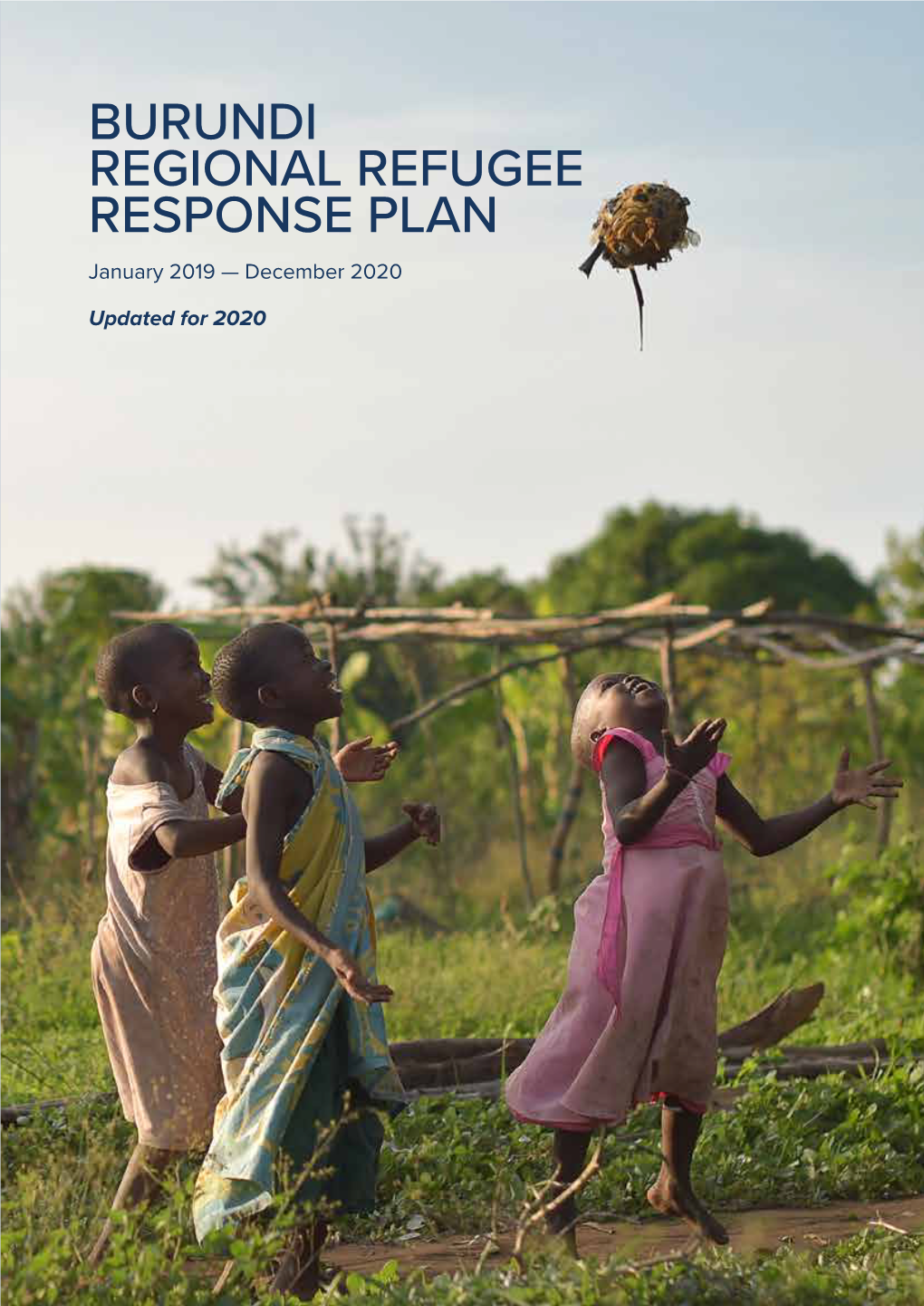 BURUNDI REGIONAL REFUGEE RESPONSE PLAN January 2019 — December 2020