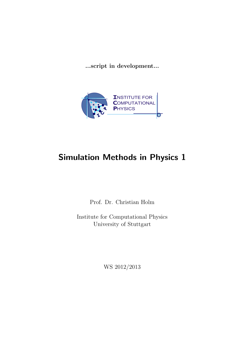 Simulation Methods in Physics 1