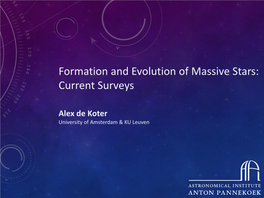 Formation and Evolution of Massive Stars: Current Surveys