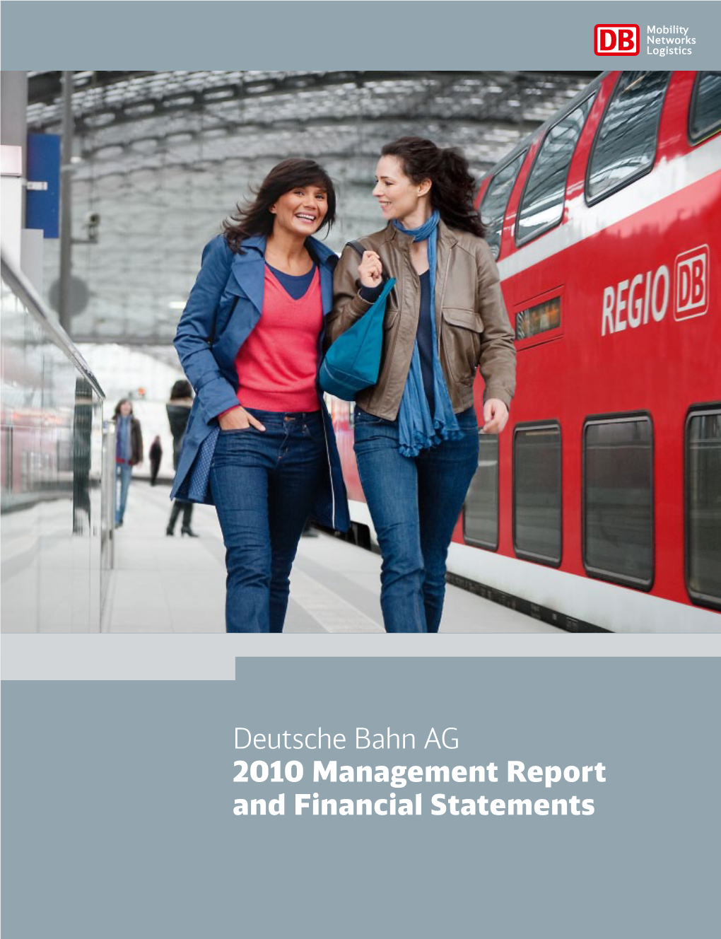 Deutsche Bahn AG 2010 Management Report and Financial Statements Group Structure