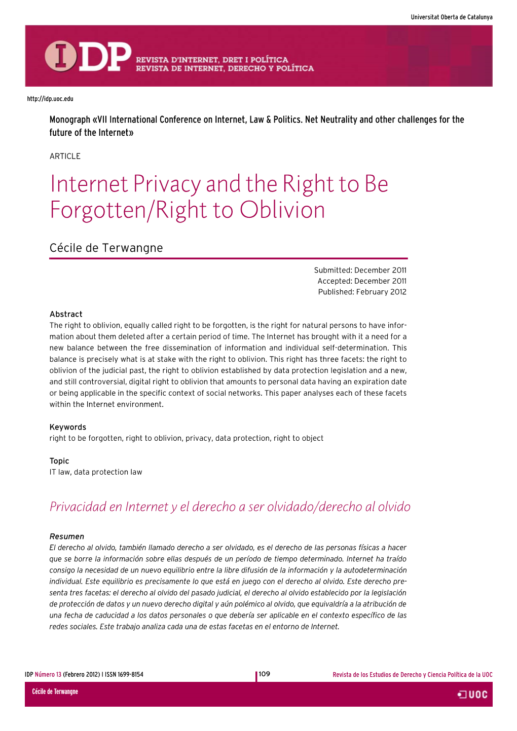 Internet Privacy and the Right to Be Forgotten/Right to Oblivion