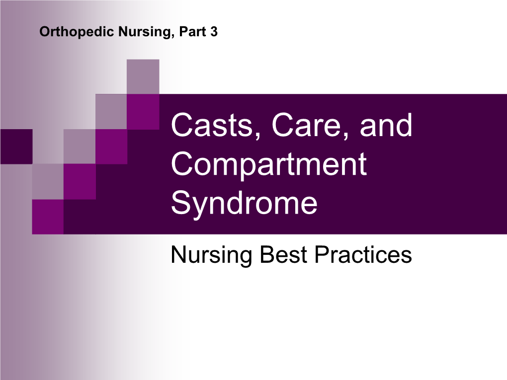 Casts, Care, and Compartment Syndrome Nursing Best Practices
