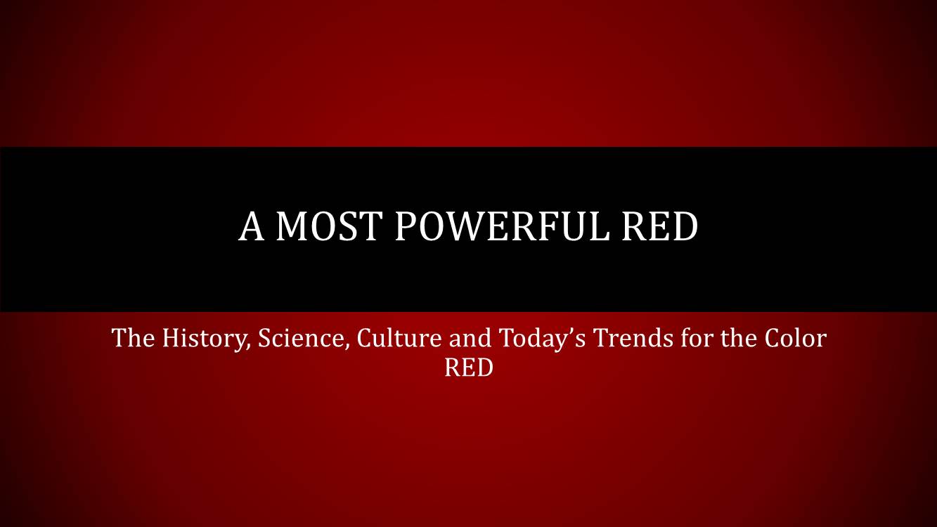 A Most Powerful Red