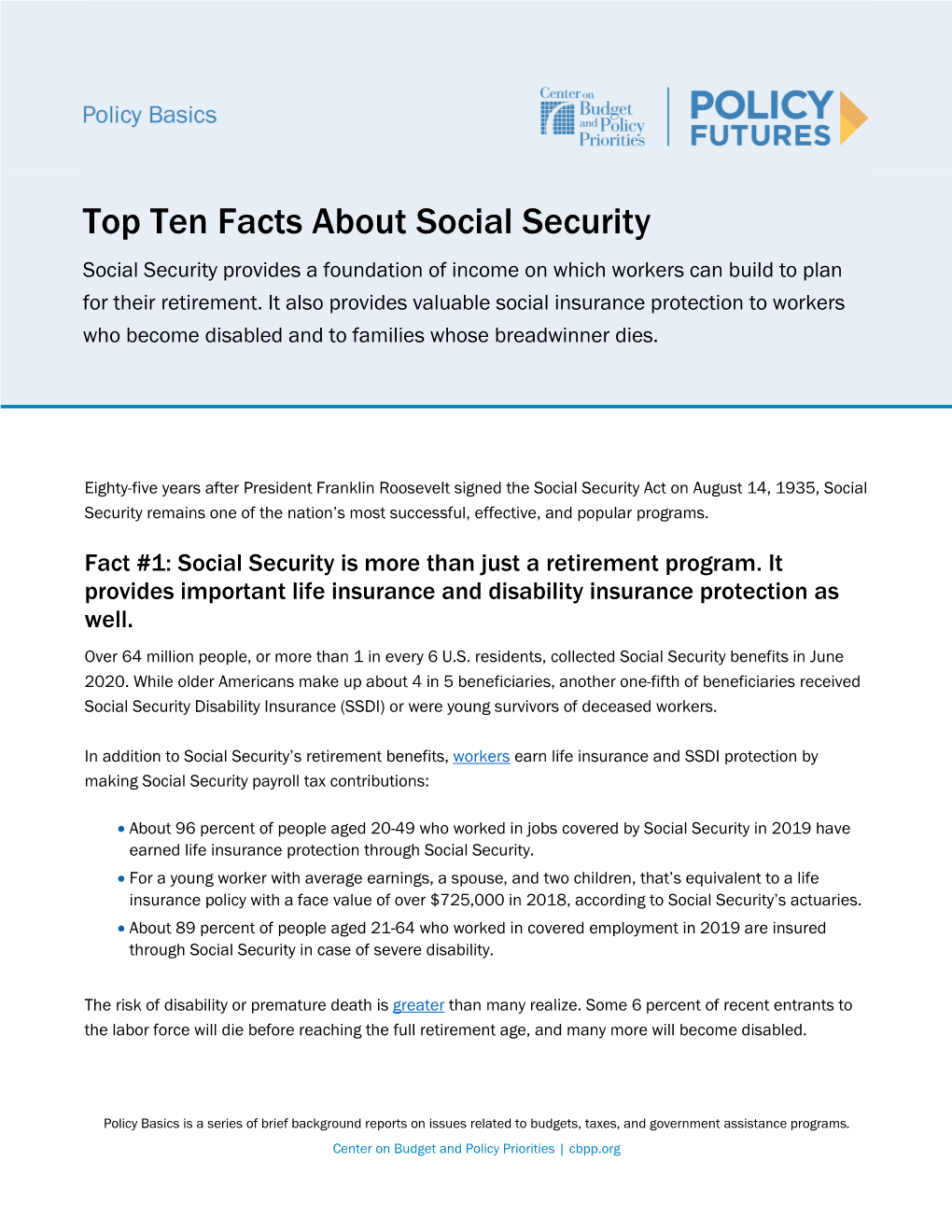 Top Ten Facts About Social Security Social Security Provides a Foundation of Income on Which Workers Can Build to Plan for Their Retirement