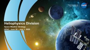Heliophysics Division Space Weather Strategy HPAC, June 30 – July 1, 2020