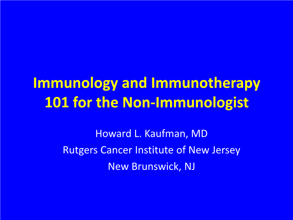 Immunology and Immunotherapy 101 for the Non-Immunologist