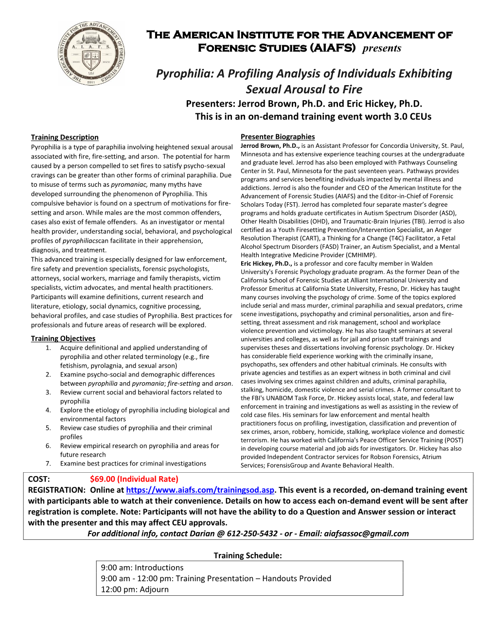 Pyrophilia: a Profiling Analysis of Individuals Exhibiting Sexual Arousal to Fire Presenters: Jerrod Brown, Ph.D