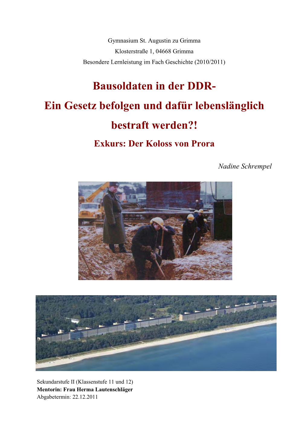 Bausoldaten in Der DDR- Ein Gesetz Befolgen Und Dafür Lebenslänglich Bestraft Werden?! Exkurs: Der Koloss Von Prora