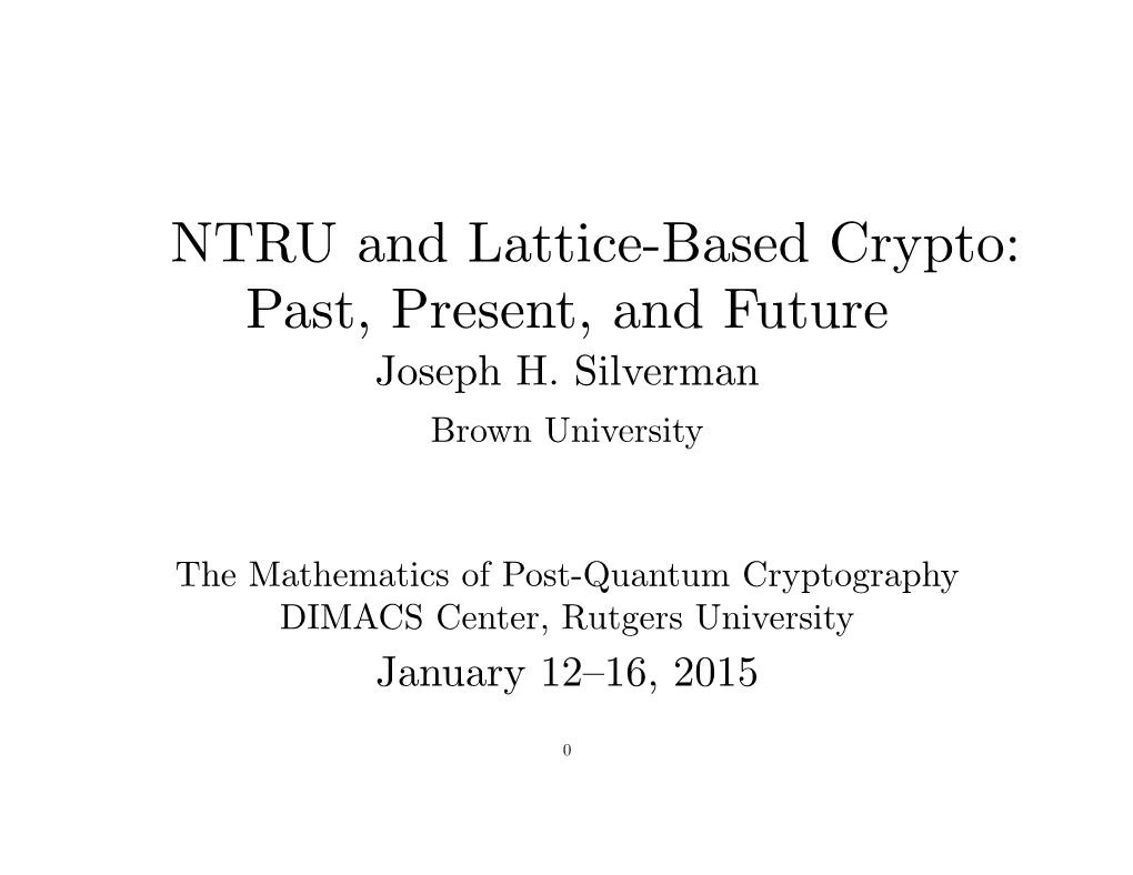 NTRU and Lattice-Based Crypto: Past, Present, and Future Joseph H