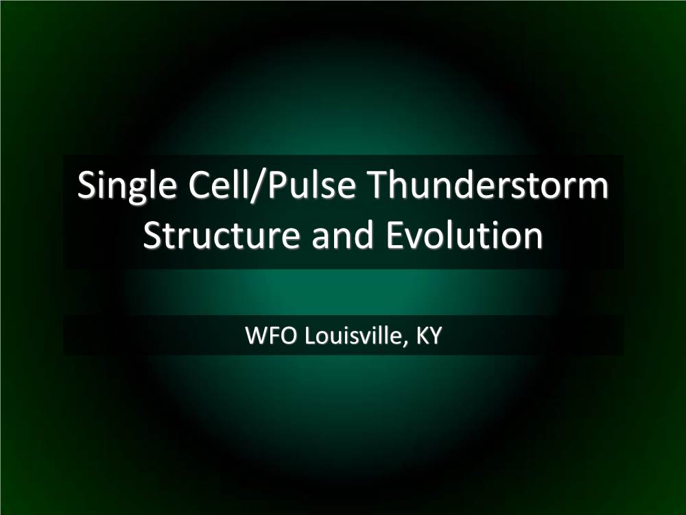 Single Cell/Pulse Thunderstorm Structure and Evolution
