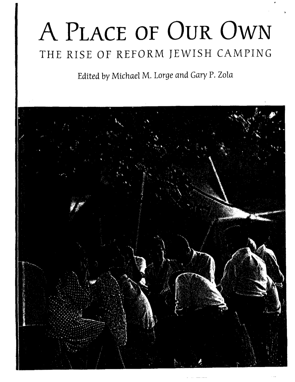 A PLACE of Our Own the RISE of REFORM JEWISH CAMPING