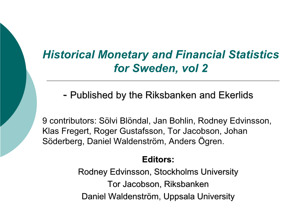 Historical Monetary and Financial Statistics for Sweden, Vol 2