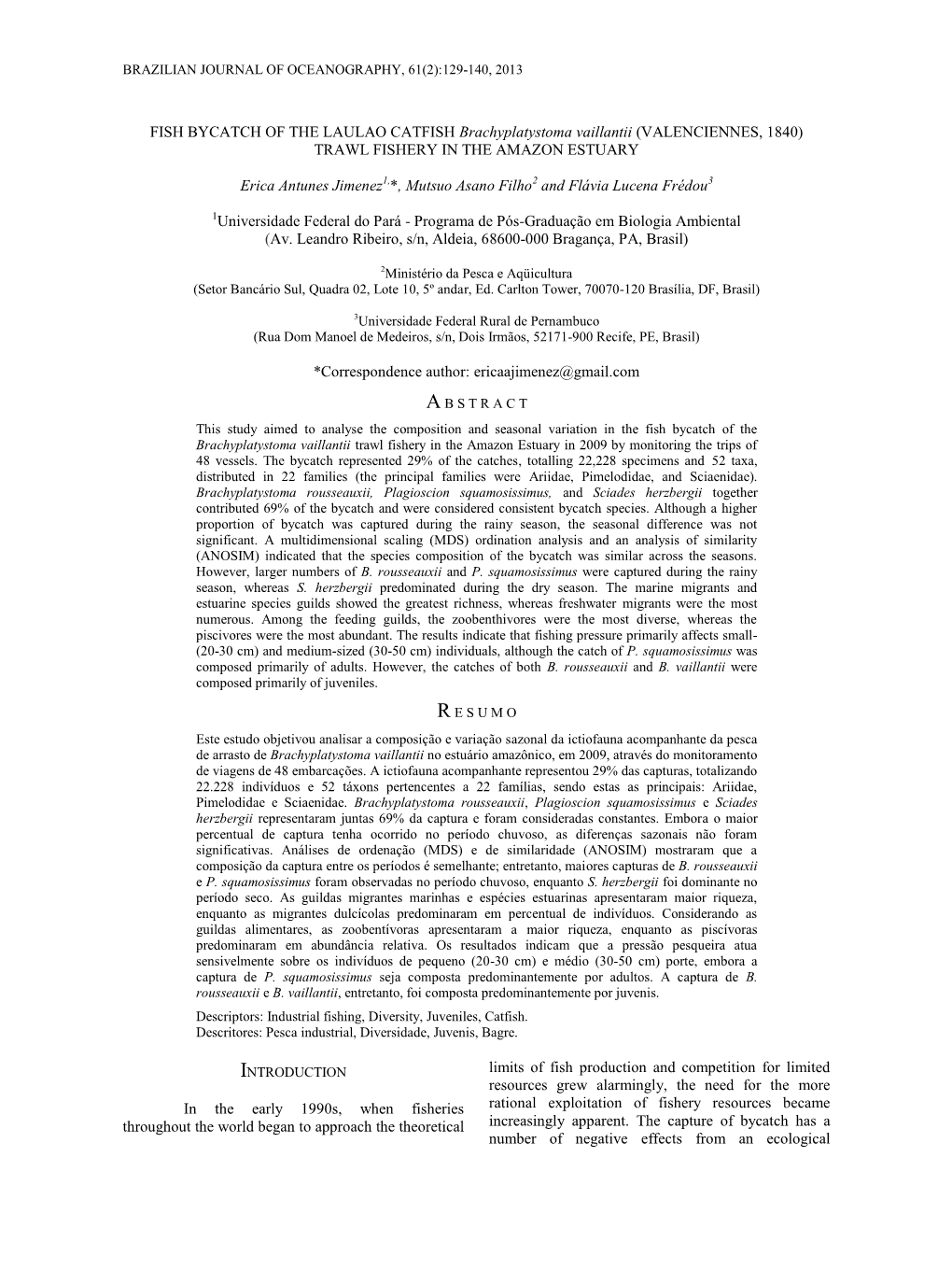 FISH BYCATCH of the LAULAO CATFISH Brachyplatystoma Vaillantii (VALENCIENNES, 1840) TRAWL FISHERY in the AMAZON ESTUARY