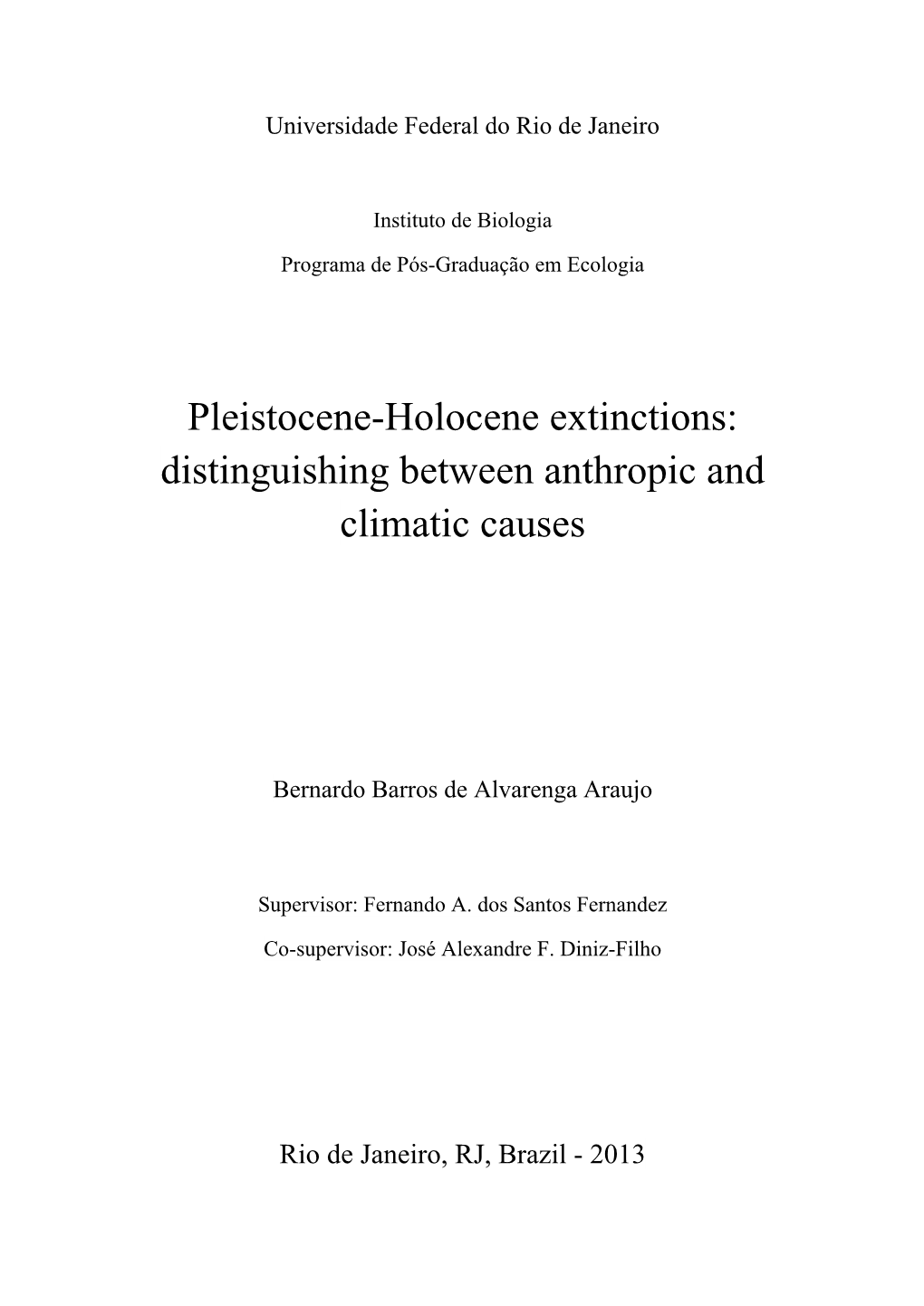 Pleistocene-Holocene Extinctions: Distinguishing Between Anthropic and Climatic Causes