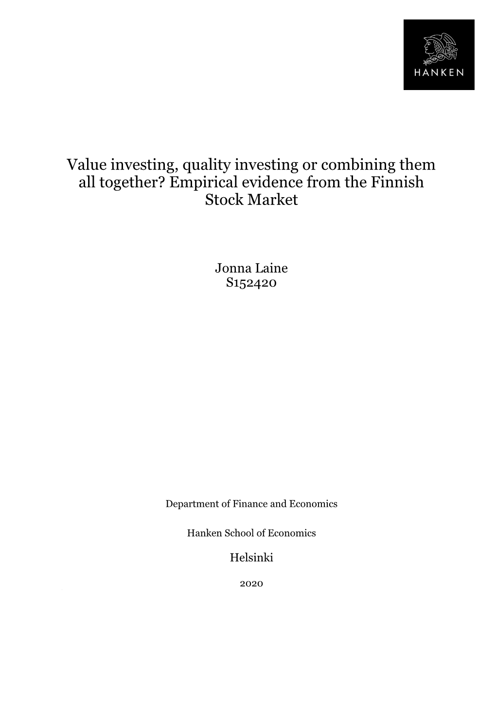 Value Investing, Quality Investing Or Combining Them All Together? Empirical Evidence from the Finnish Stock Market