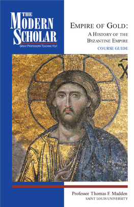 Empire of Gold: a History of the Byzantine Empire Course Guide