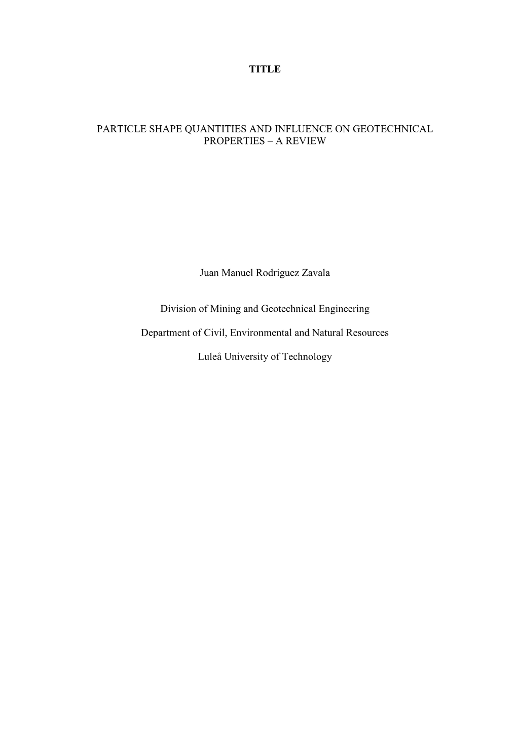 Title Particle Shape Quantities and Influence On