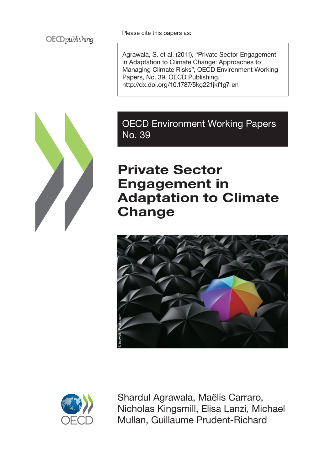 Private Sector Engagement in Adaptation to Climate Change: Approaches to Managing Climate Risks”, OECD Environment Working Papers, No