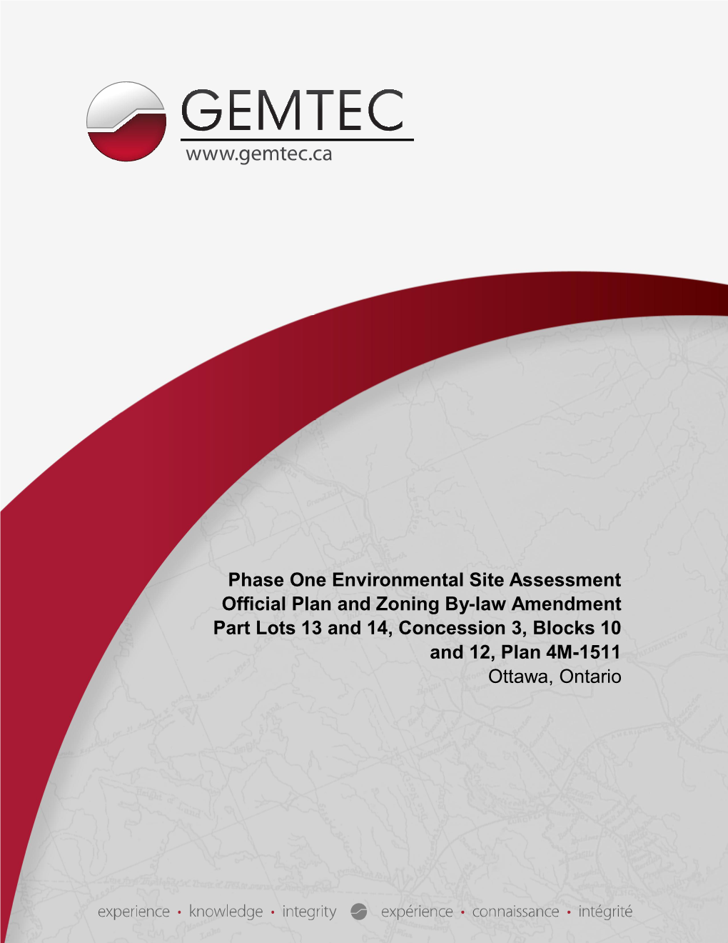 Phase One Environmental Site Assessment Official Plan and Zoning By-Law Amendment Part Lots 13 and 14, Concession 3, Blocks 10 and 12, Plan 4M-1511 Ottawa, Ontario