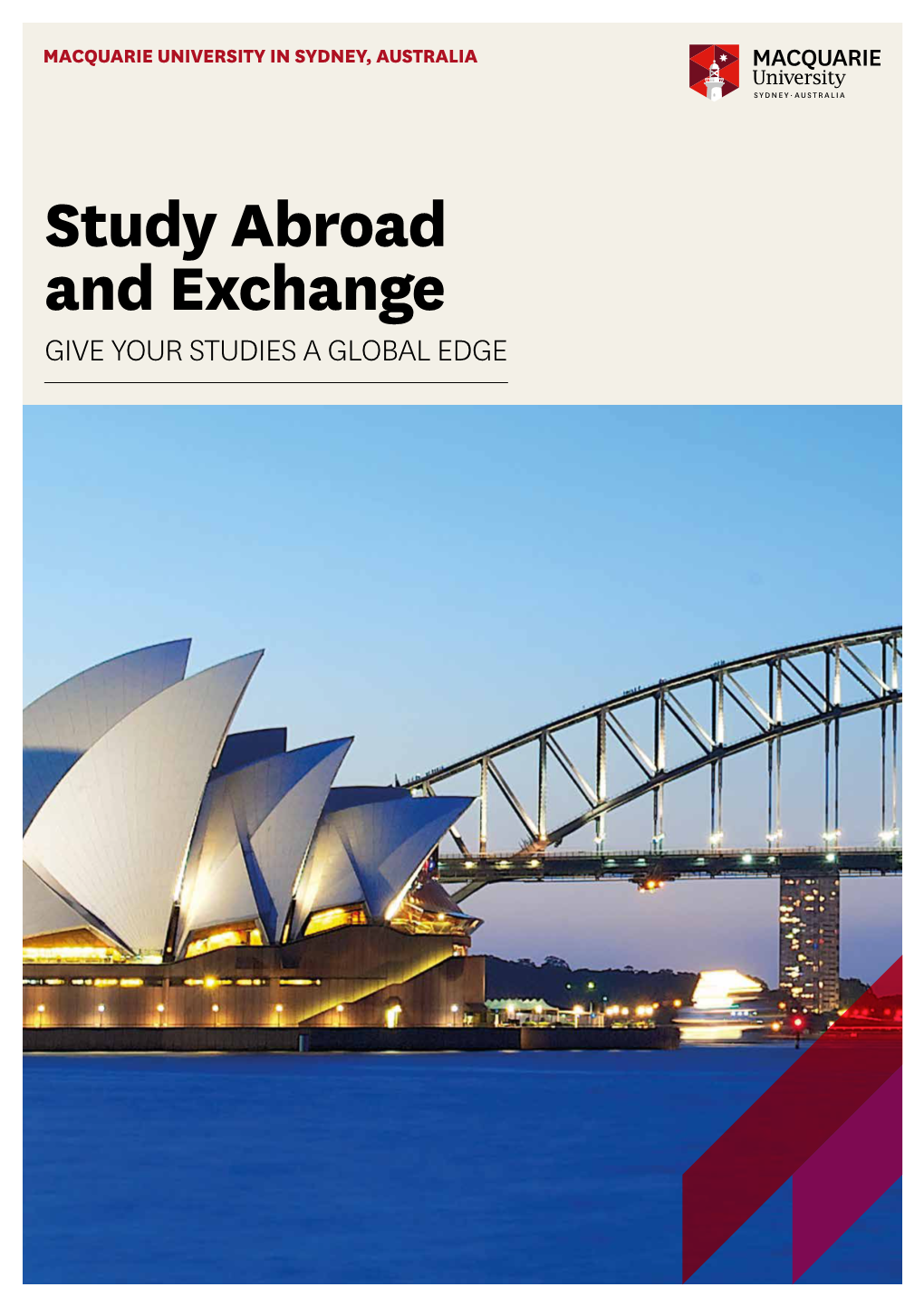 Study Abroad and Exchange GIVE YOUR STUDIES a GLOBAL EDGE Contents