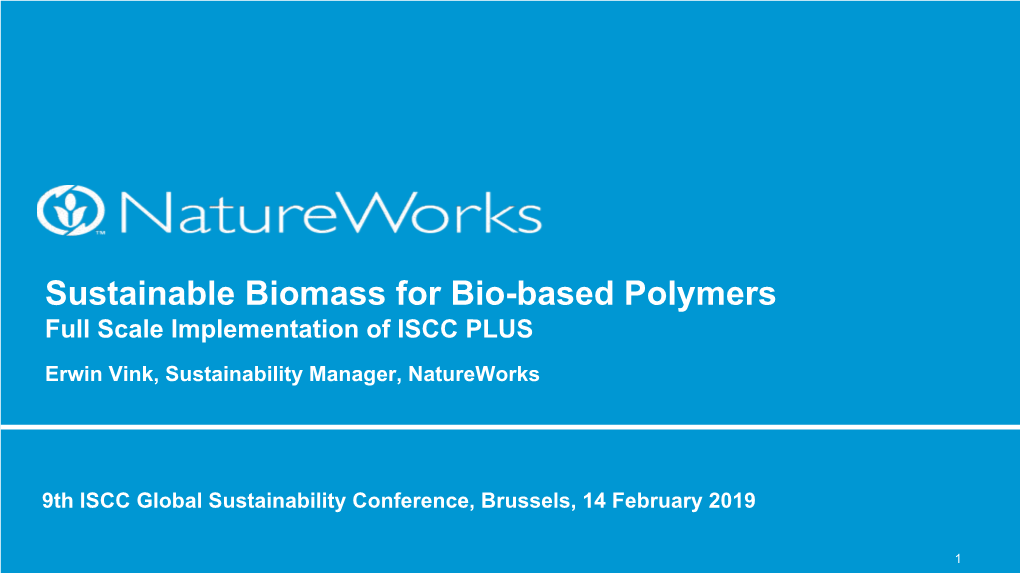 Sustainable Biomass for Bio-Based Polymers Full Scale Implementation of ISCC PLUS