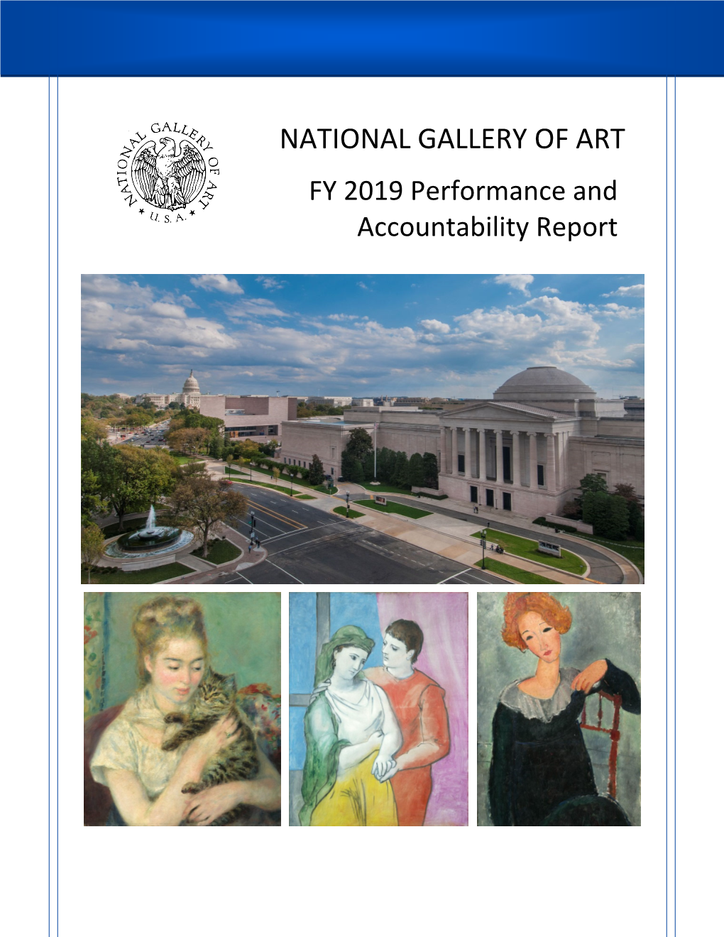 NATIONAL GALLERY of ART FY 2019 Performance and Accountability Report NATIONAL GALLERY of ART