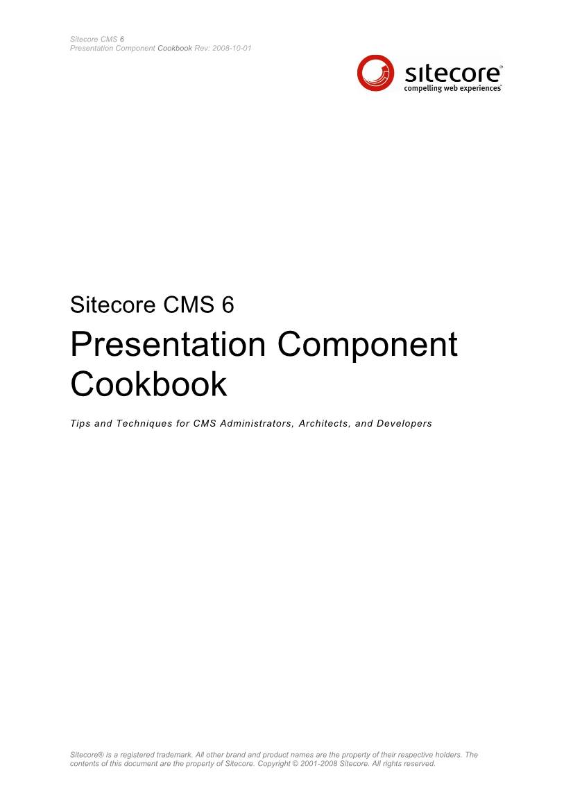 Sitecore CMS 6 Presentation Component Cookbook Rev: 2008-10-01