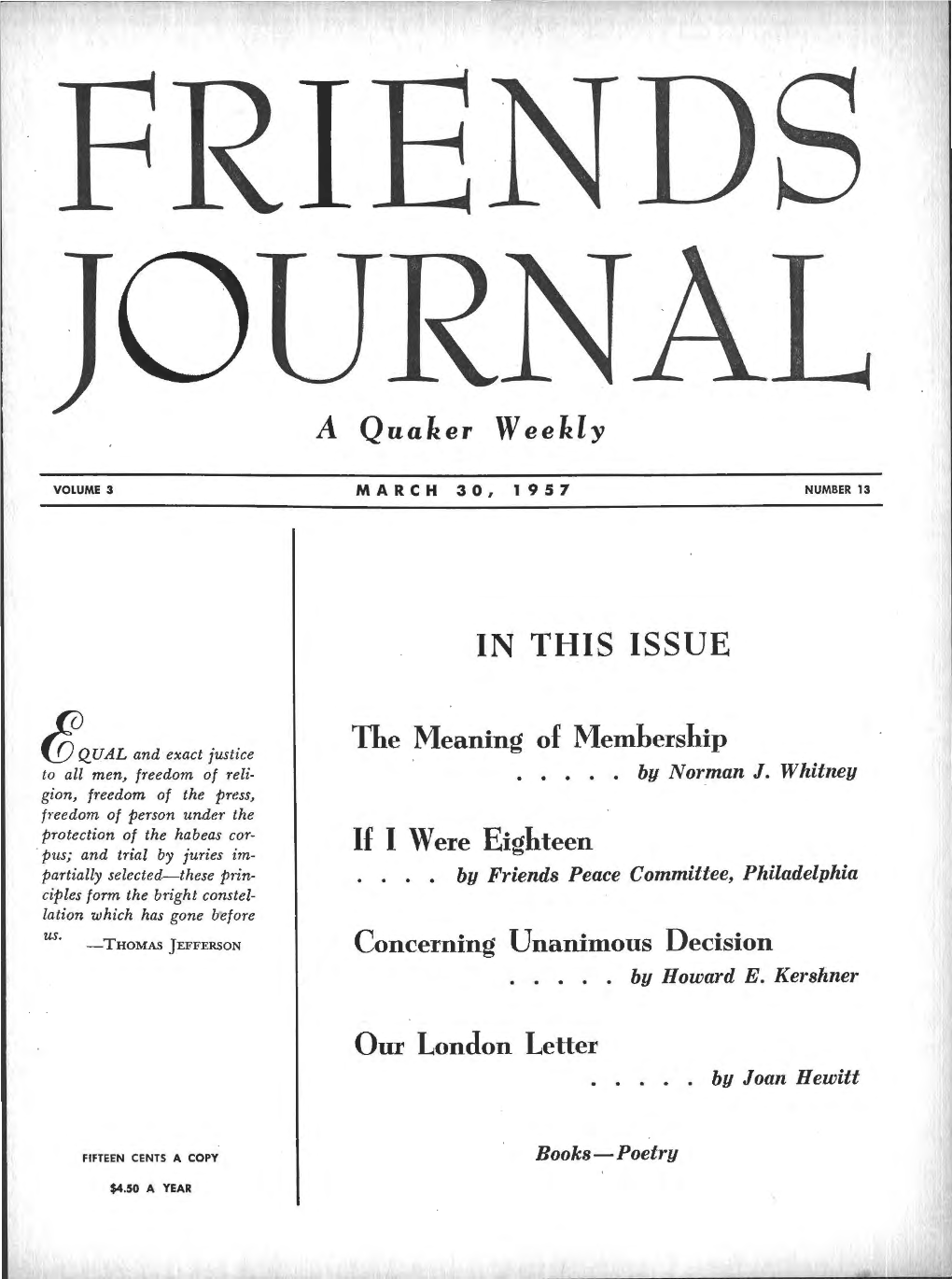 A Quaker Weekly in THIS ISSUE the Meaning of Membership If I Were