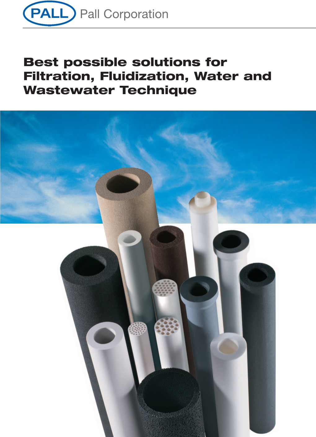 Best Possible Solutions for Filtration, Fluidization, Water and Wastewater Technique Pall Corporation