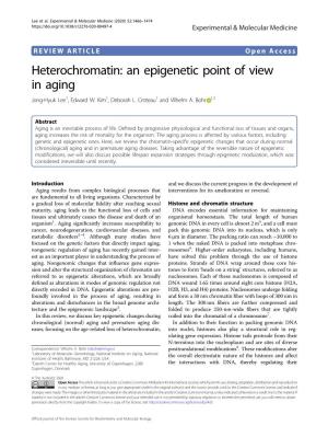 Heterochromatin: an Epigenetic Point of View in Aging Jong-Hyuk Lee1,Edwardw.Kim1, Deborah L