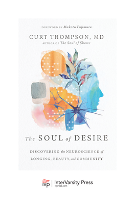 The Soul of Desire by Curt Thompson