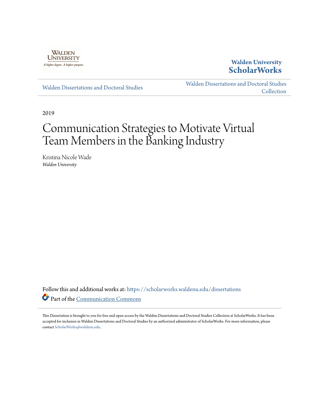 Communication Strategies to Motivate Virtual Team Members in the Banking Industry Kristina Nicole Wade Walden University