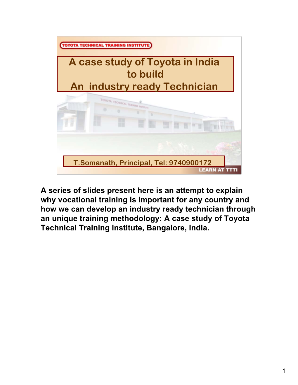 Toyota Kirloskar Motor ( TKM) Pvt Ltd Is a Subsidiary of Toyota Motor Corporation( TMC) Japan