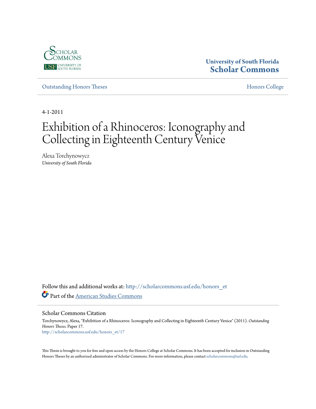 Exhibition of a Rhinoceros: Iconography and Collecting in Eighteenth Century Venice Alexa Torchynowycz University of South Florida