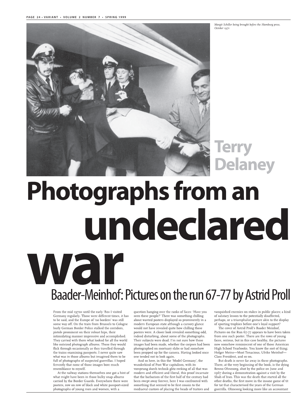 Terry Delaney Photographs from an Undeclared War Baader-Meinhof: Pictures on the Run 67-77 by Astrid Proll