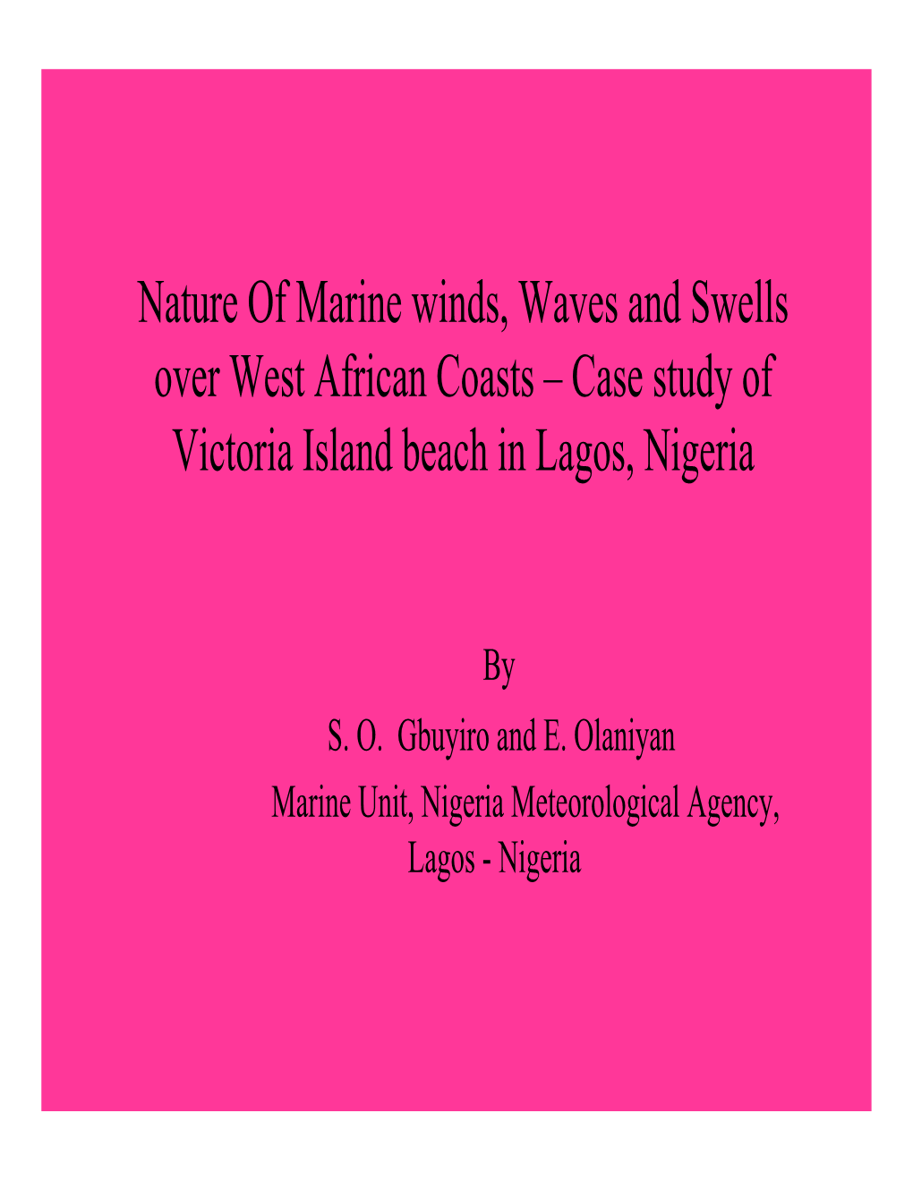 Nature of Marine Winds, Waves and Swells Over West African Coasts – Case Study of Victoria Island Beach in Lagos, Nigeria