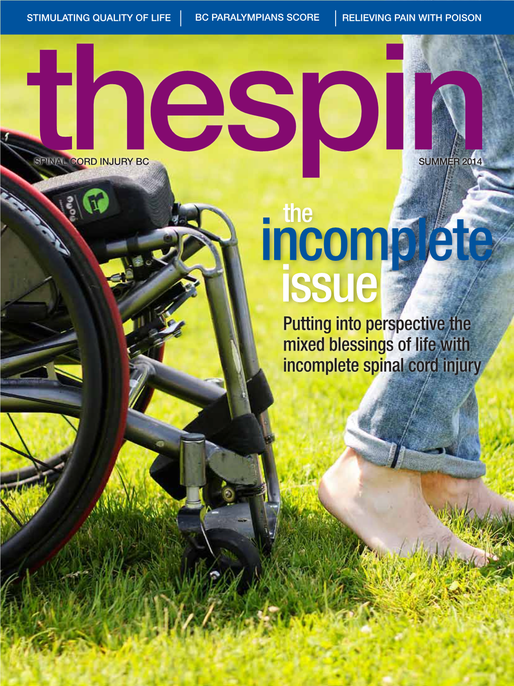 Putting Into Perspective the Mixed Blessings of Life with Incomplete Spinal Cord Injury