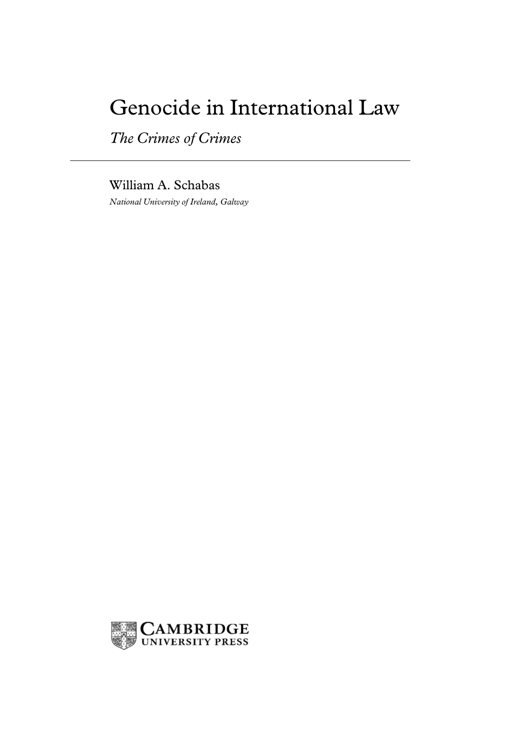 Genocide in International Law the Crimes of Crimes