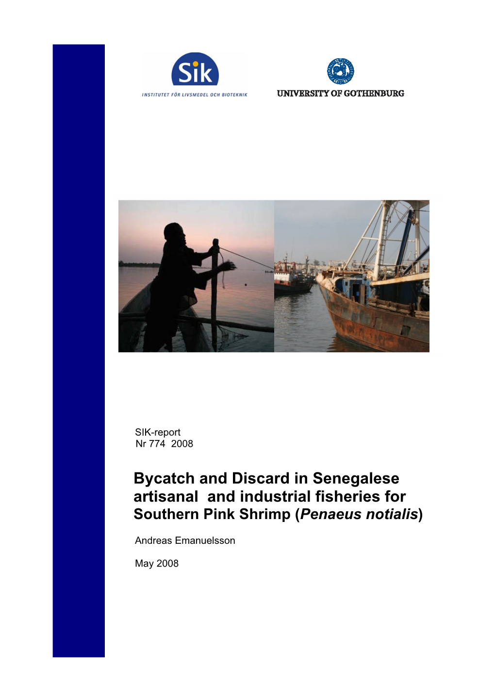 Bycatch and Discard in Senegalese Artisanal and Industrial Fisheries for Southern Pink Shrimp (Penaeus Notialis)