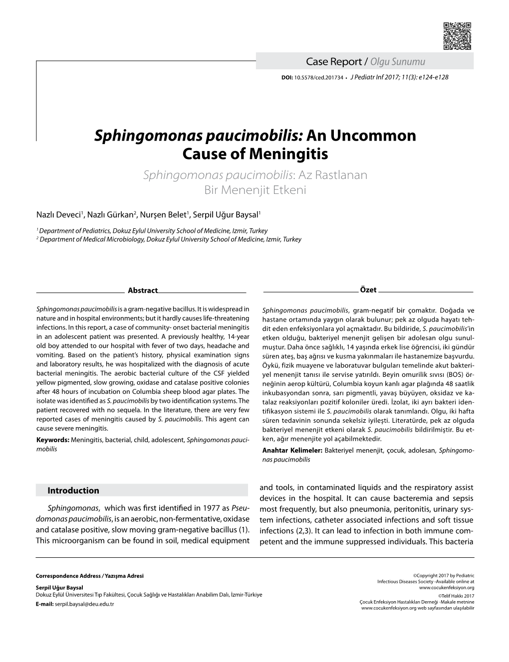 Sphingomonas Paucimobilis: an Uncommon Cause of Meningitis Sphingomonas Paucimobilis: Az Rastlanan Bir Menenjit Etkeni