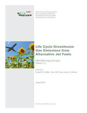 Life Cycle Greenhouse Gas Emissions from Alternative Jet Fuels