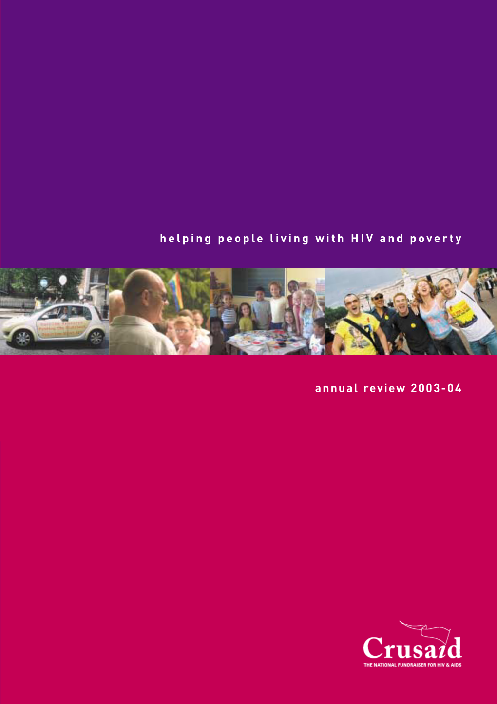 Annual Review 2003-04 Helping People Living with HIV and Poverty