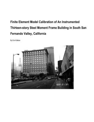 Finite Element Model Calibration of an Instrumented Thirteen-Story Steel Moment Frame Building in South San Fernando Valley, California