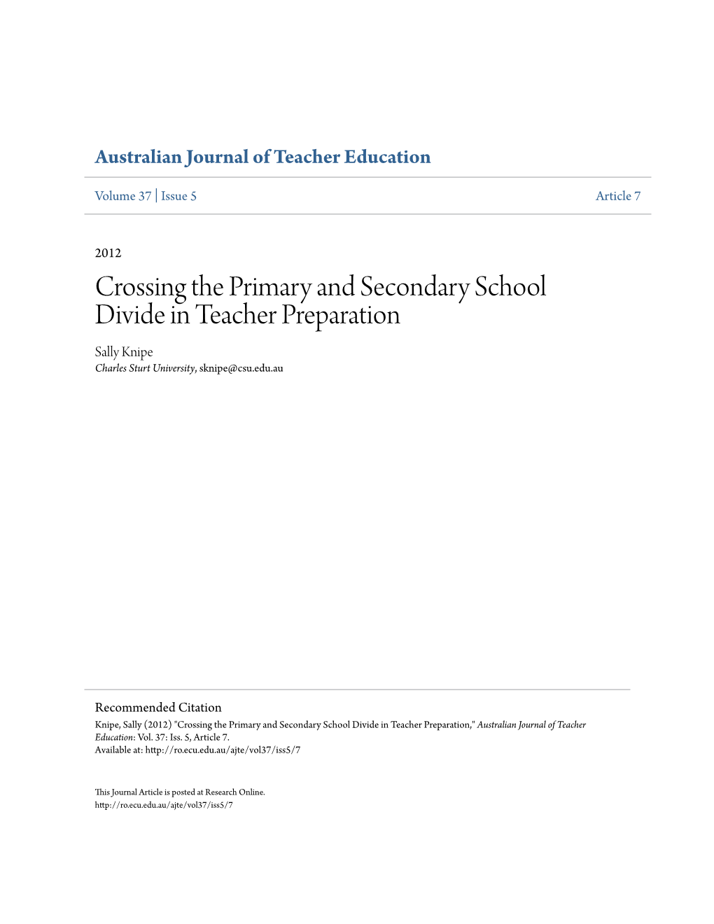 Crossing the Primary and Secondary School Divide in Teacher Preparation Sally Knipe Charles Sturt University, Sknipe@Csu.Edu.Au