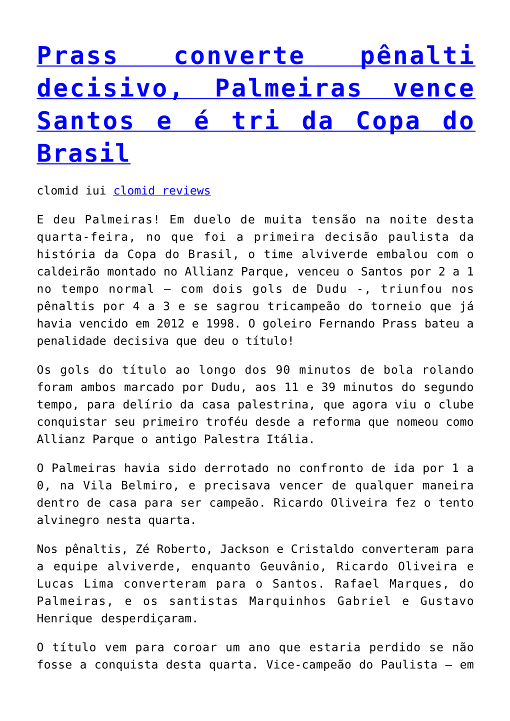 Prass Converte Pênalti Decisivo, Palmeiras Vence Santos E É Tri Da Copa Do Brasil Clomid Iui Clomid Reviews