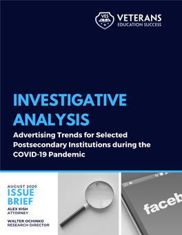 INVESTIGATIVE ANALYSIS Advertising Trends for Selected Postsecondary Institutions During the COVID-19 Pandemic