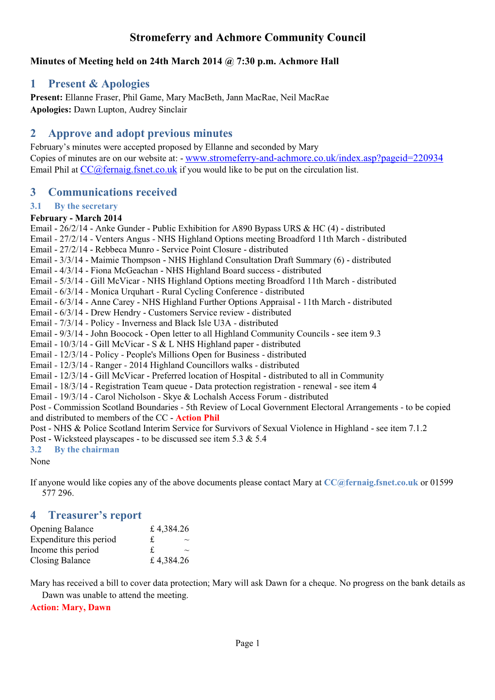 Stromeferry and Achmore Community Council 1 Present & Apologies 2 Approve and Adopt Previous Minutes 3 Communications Recei
