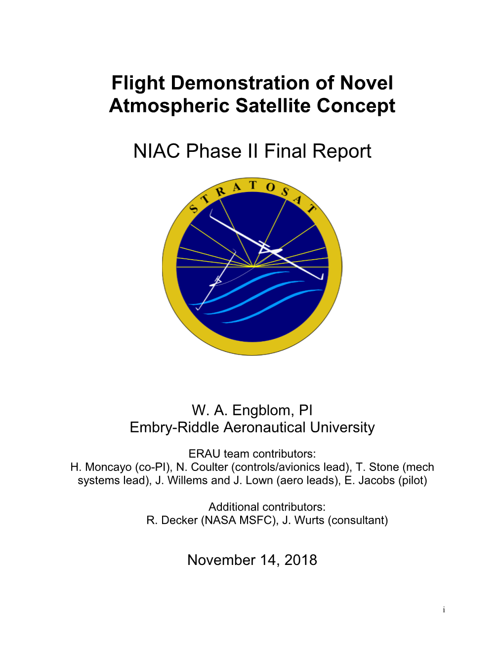 Flight Demonstration of Novel Atmospheric Satellite Concept