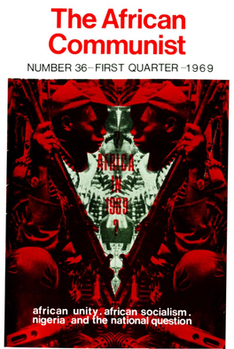 NUMBER 36-FIRST QUARTER -1969 PRICEPERCOPY AFRICA: I Shillillg (E