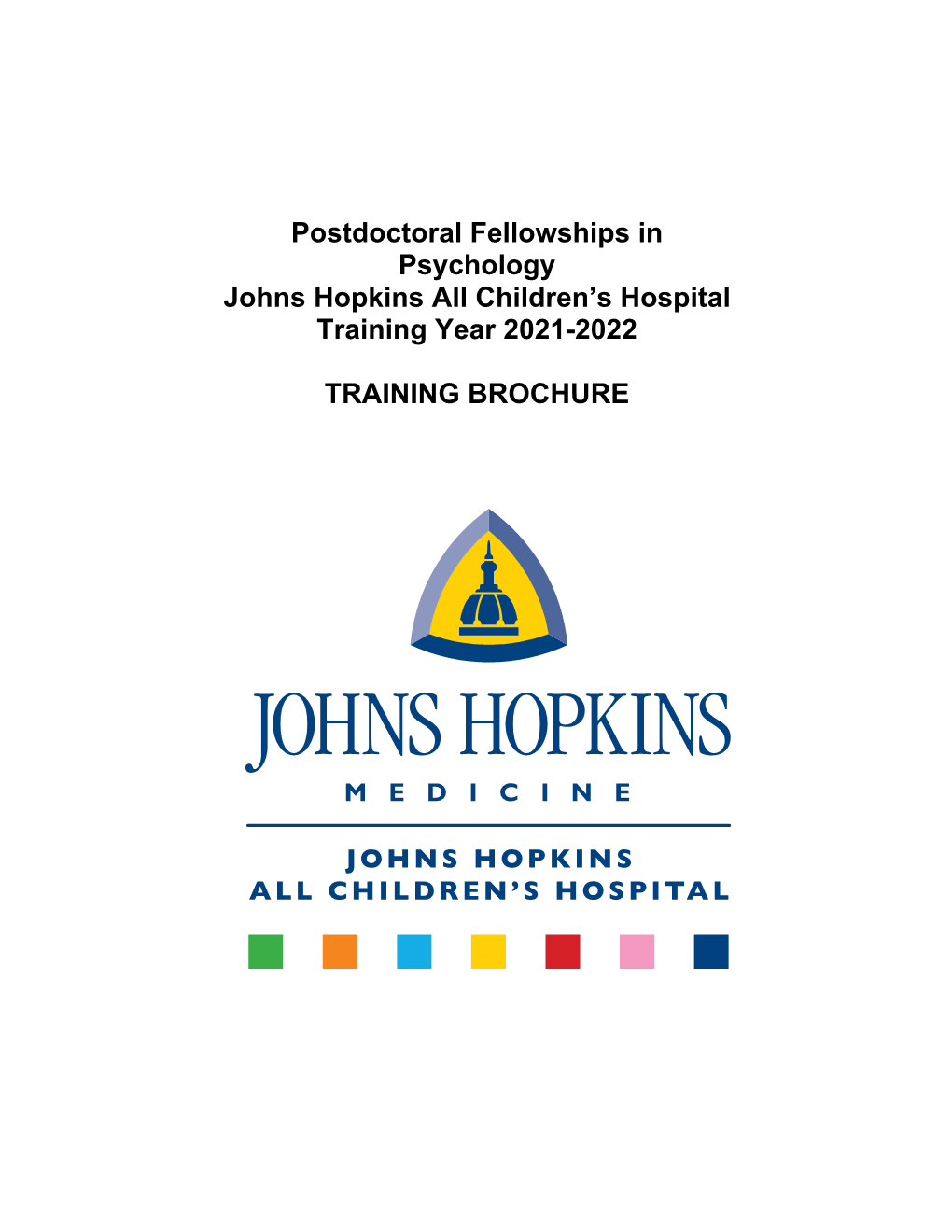 Postdoctoral Fellowships in Psychology Johns Hopkins All Children’S Hospital Training Year 2021-2022
